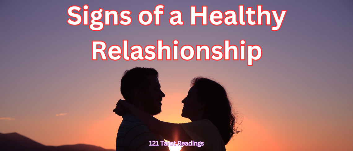 What are the signs of a healthy relationship?